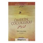 ÖMER'İN ÇOCUKLUĞU SEKIZ YAŞINA KADAR - MUALLIM NACI