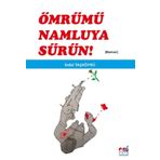 Ömrümü Namluya Sürün!