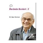 Ömrümün Bereketi - 2 - M. Uğur Derman