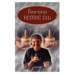 ÖMRÜNÜ HEDIYE ETTI - FEVZI EKINCI