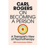 On Becoming a Person - Carl Rogers
