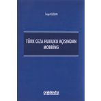 On İki Levha Yayıncılık İmge Kuzgun Türk Ceza Hukuku Açısından Mobbing