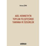 On İki Levha Yayınları - Axel Honneth`in Toplum Felsefesinde Tanınma ve Özgürlük