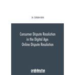 On İki Levha Yayınları - Consumer Dispute Resolution in the Digital Age: Online Dispute Resolution