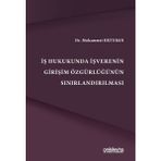 On İki Levha Yayınları Iş Hukukunda Işverenin Girişim Özgürlüğünün Sınırlandırılmas