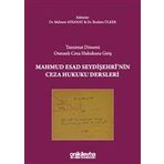 On İki Levha Yayınları Tanzimat Dönemi Osmanlı Ceza Hukukuna Giriş-Mahmud Esad Seydişehri`nin Ceza Hukuku Dersleri