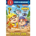 On the Job (Paw Patrol: Rubble & Crew)