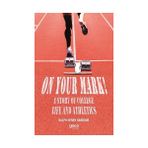 On Your Mark! A Story of College Life and Athletics - Ralph Henry Barbour