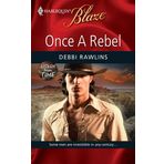 Once a Rebel (Harlequin Blaze) Rawlins, Debbi