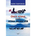 Önce Atana Sonra Atına Selam Ver - Naim Tamyüksel