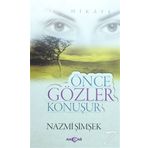Önce Gözler Konuşur - Nazmi Şimşek