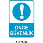 Önce Güvenlik Iş Güvenliği Uyarı Levhası - 20x30