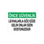 Önce Güvenlik Levhalarla Göz Göze... Uyarı Tabelası - 35x50 Alüminyum Kompozit Panel - İG3