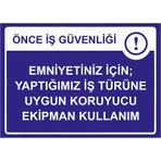 Önce İş Güvenliği Emniyetiniz İçin Uygun Koruyucu Ekipman İsg Uyarı Levhası Pvc A3 30X42 Cm