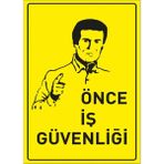 Önce Iş Güvenliği Isg Uyarı Levhası - 15cmx21cm - Sticker