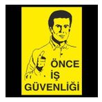 Önce İş Güvenliği. Uyarı Levhası 60x90cm