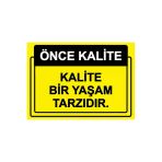Önce Kalite. Kalite Bir Yaşam Tarzıdır İsg Uyarı Levhası Pvc A4 21X30 Cm