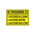 Önce Kalite Uyarı Tabelası - 20x30 Alüminyum Kompozit Panel - KA21