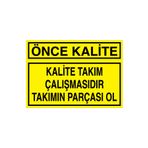 Önce Kalite Uyarı Tabelası - 20x30 Alüminyum Kompozit Panel - KA2