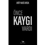Önce Kaygı Vardı - Bilim ve Sanat Yayınları