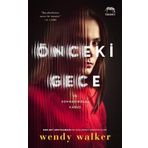 Önceki Gece - ve Sonrasındaki Kabus - Wendy Walker