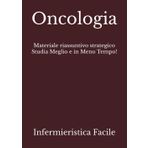 Oncologia: Materiale riassuntivo strategico Studia Meglio e in Meno Tempo! (Professioni Sanitarie)
