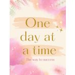 One Day at a Time: The way to success