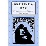 One Line A Day: 5 Year Journal Writing Prompts for Moms / Mother's Memory Journal / Blue