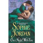 [One Night with You (Avon Historical Romance)] [Sophie Jordan] [December, 2007]