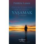 Öngörülemeyen Bir Dünyada Yaşamak - Frederic Lenoir