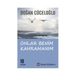 ONLAR BENIM KAHRAMANIM - DOĞAN CÜCELOĞLU