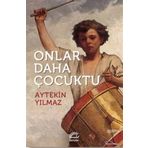 Onlar Daha Çocuktu - Aytekin Yılmaz