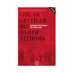 Onlar Gittiler Biz Barışı Yitirdik - Namık Kemal Dinç