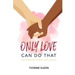 Only Love Can Do That: The Story of Johnny and Camille