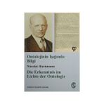 ONTOLOJININ IŞIĞINDA BILGI - NICOLAI HORTMANN