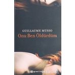 Onu Ben Öldürdüm - Guillaume Musso