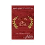 Onun Adı Sezar - Abdurrahman Uzun