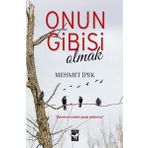 Onun Gibisi Olmak - Mehmet İpek