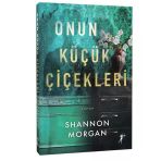Onun Küçük Çiçekleri - Shannon Morgan