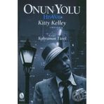 ONUN YOLU - KITTY KELLEY