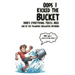 Oops I Kicked The Bucket