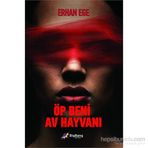 Öp Beni Av Hayvanı - Erhan Ege