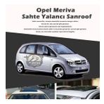 Opel Meriva Parlak Siyah Yalancı Çakma Sahte Sunroof