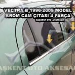 Opel Vectra B 1998 Üzeri Paslanmaz Çelik 4 Parça Krom Cam Çıtası
