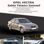 Opel Vectra Parlak Siyah Yalanci Cakma Sahte Sunroof