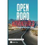 Open Road Adventures: Mapping Your Dream Road Trip from Start to Finish