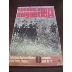 Opening Moves: August 1914 (Ballantine's Illustrated History of the Violent Century: Campaign Book No. 19) (Ballantine's Illustrated History of the Violent Century, Campaign Book No. 19) [Paperback]