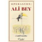 Operasyon: Ali Bey - Cahit Kayra