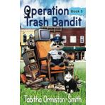Operation Trash Bandit: 5