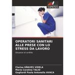 Operatori Sanitari Alle Prese Con Lo Stress Da Lavoro